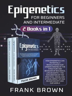 cover image of Epigenetics for Beginners and Intermediate (2 Books in 1)